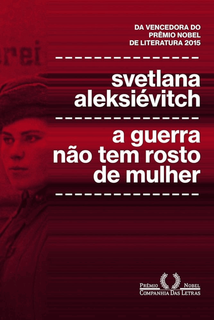Imagem da capa do livro "A Guerra Não Tem Rosto de Mulher", com fundo vermelho ilustrado e letras brancas.